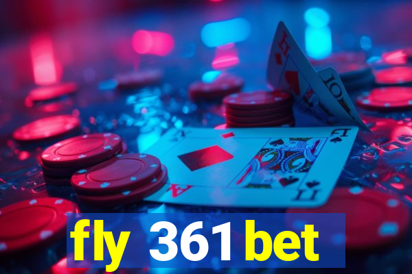 fly 361 bet